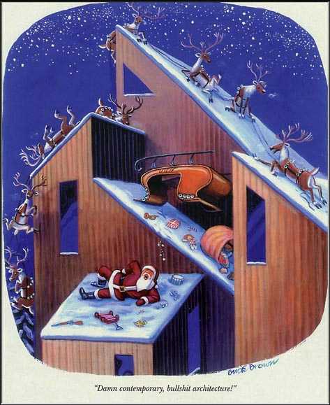 Santa and reindeer, crash landed on a crazy-angled roof... Santa's complaining Damn contemporary bullshit architecture!